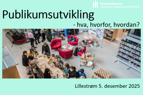 Publikumsutvikling: hva, hvorfor, hvordan?
